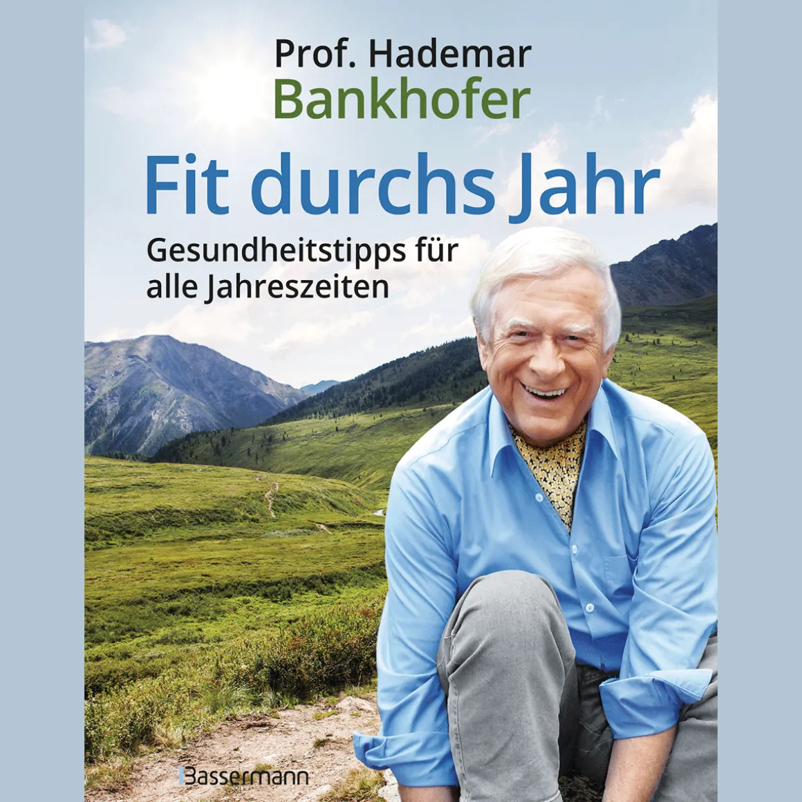 Fit durchs Jahr. Gesundheitstipps für alle Jahreszeiten.
