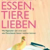 Fleisch essen, Tiere lieben - Wo Vegetarier sich irren und was Fleischesser besser machen können
