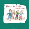 Freunde haben ist sooo schön. Jan Kuhl und seine Schulkinder.