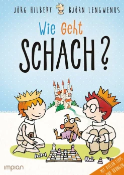 Fritz und Fertig. Wie geht Schach? Ein Buch für alle, die’s wissen wollen.