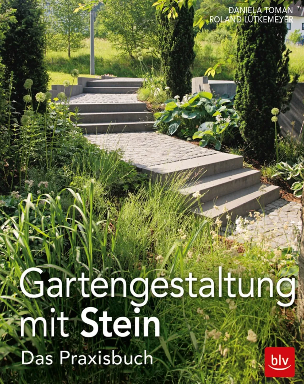 Gartengestaltung mit Stein. Das Praxisbuch.