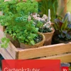 Gartenkräuter. Die besten Arten und Sorten.