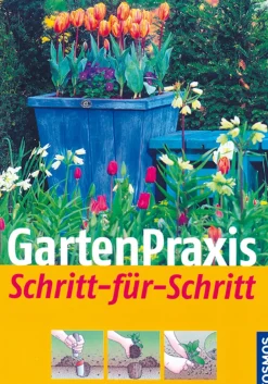 Gartenpraxis Schritt für Schritt.