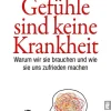 Gefühle sind keine Krankheit.