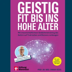 Geistig fit bis ins hohe Alter. Mit wissenschaftlichem Gedächtnistraining das Gehirn auf Trab halten und Demenz vorbeugen | Mit zahlreichen Gedächtnisübungen.