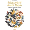 Gelassenheit durch Malen. Die Natur mit Wasserfarben entdecken.