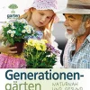 Generationengärten naturnah gestalten.