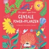 Geniale Power-Pflanzen. Vorbilder für unsere Zukunft.