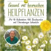 Gesund mit heimischen Heilpflanzen.
