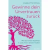 Gewinne dein Urvertrauen zurück.
