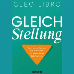 Gleichstellung: Sex zwischen Wunsch und Wirklichkeit. Ein feministischer Selbstversuch | Für mehr Gleichberechtigung in sexuellen Beziehungen.
