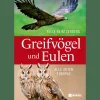 Greifvögel und Eulen. Alle Arten Europas.