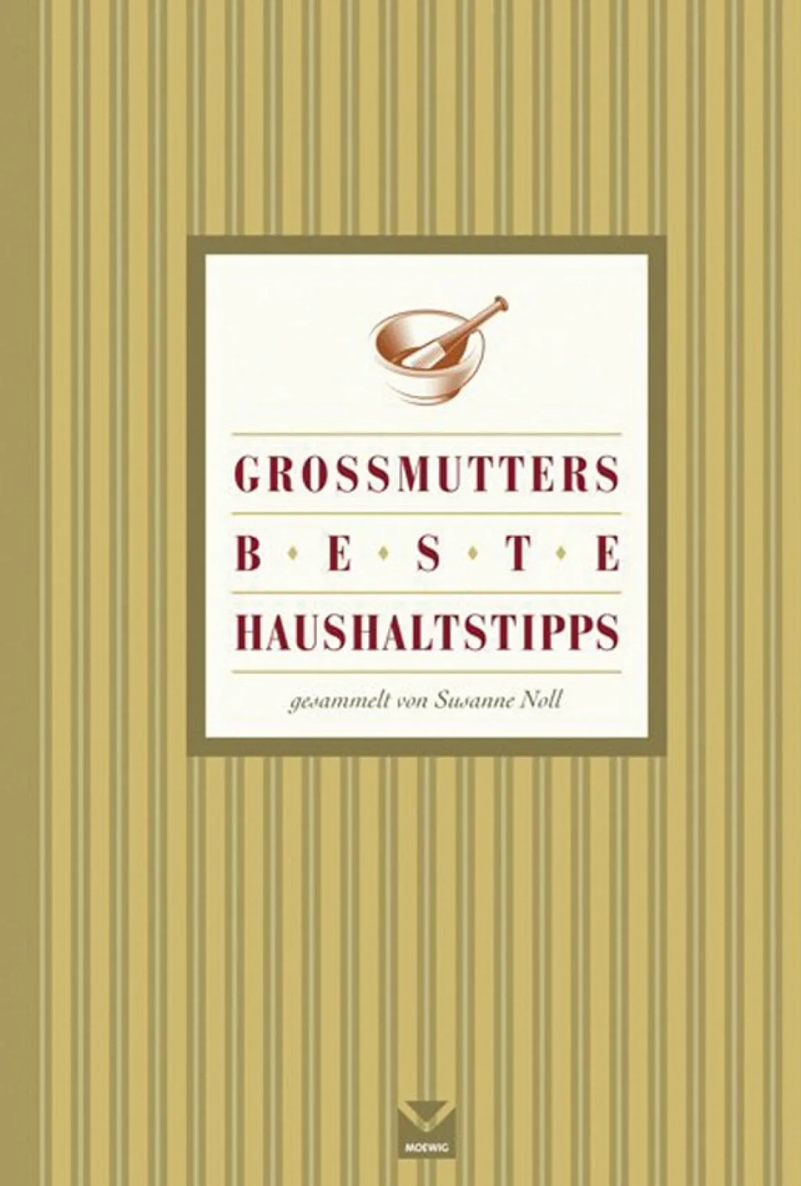 Großmutters beste Haushaltstipps.