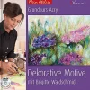 Grundkurs Acryl - Dekorative Motive.
