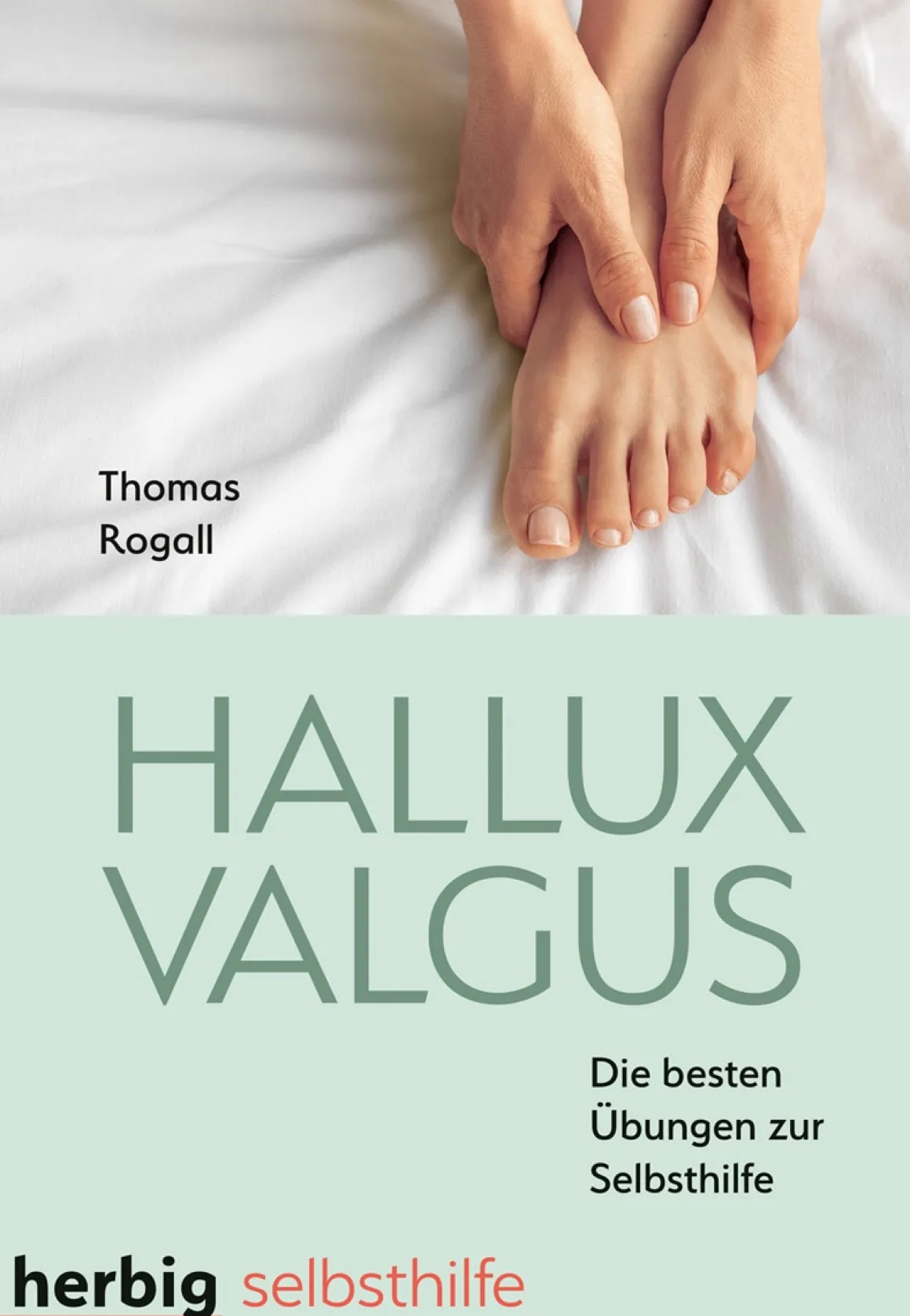 Hallux Valgus. Die besten Übungen zur Selbsthilfe.