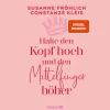 Halte den Kopf hoch und den Mittelfinger höher: Die SPIEGEL-Bestseller-Autorinnen ermutigen Frauen zu mehr Selbstbewusstsein.