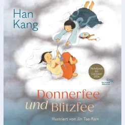 Han Kang. Donnerfee und Blitzfee.