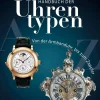 Handbuch der Uhrentypen. Von der Armbanduhr bis zum Zappler.