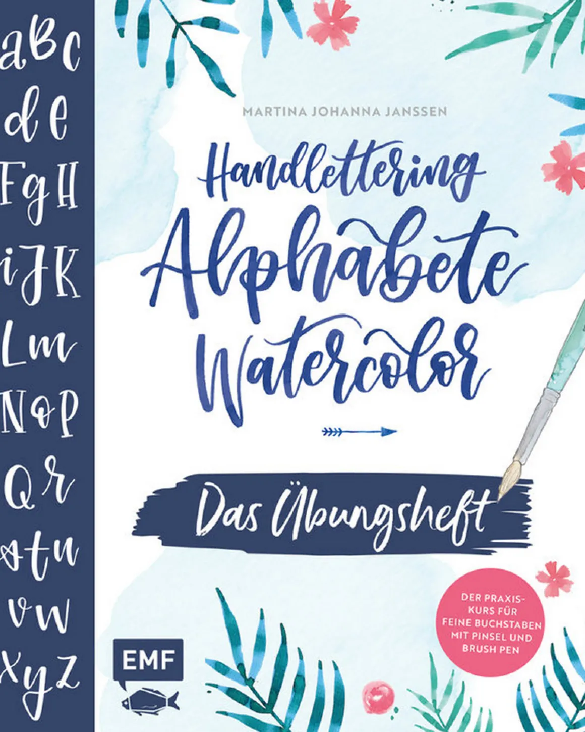Handlettering - Alphabete Watercolor - Das Übungsheft.