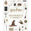 Harry Potter. 100 Objekte. Die unvergesslichsten Requisiten aus den Filmen.