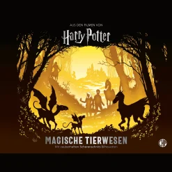 Harry Potter. Magische Tierwesen. Mit Scherenschnitt-Silhouetten.