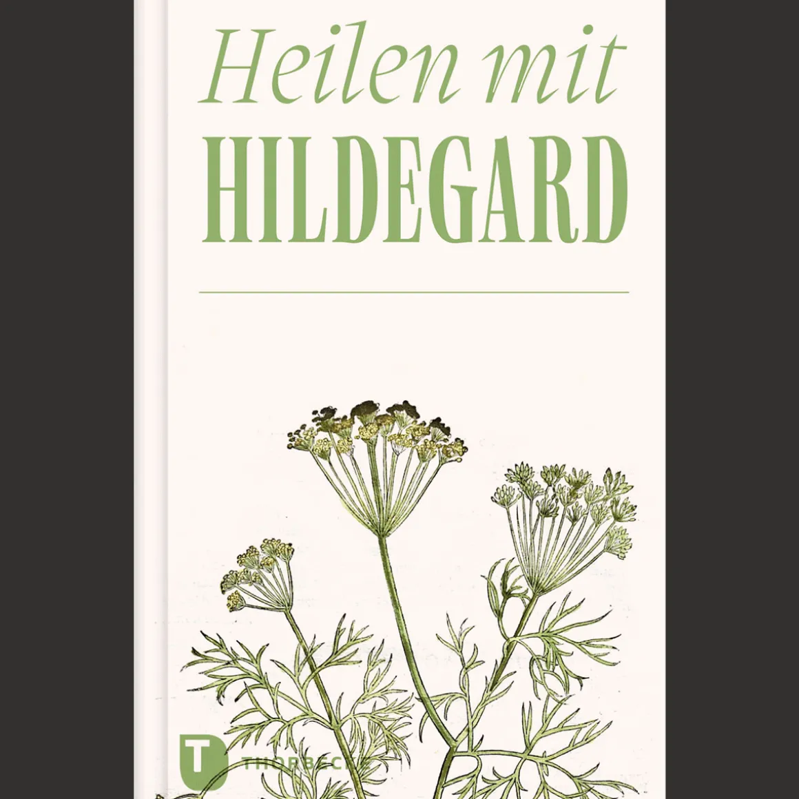 Heilen mit Hildegard.