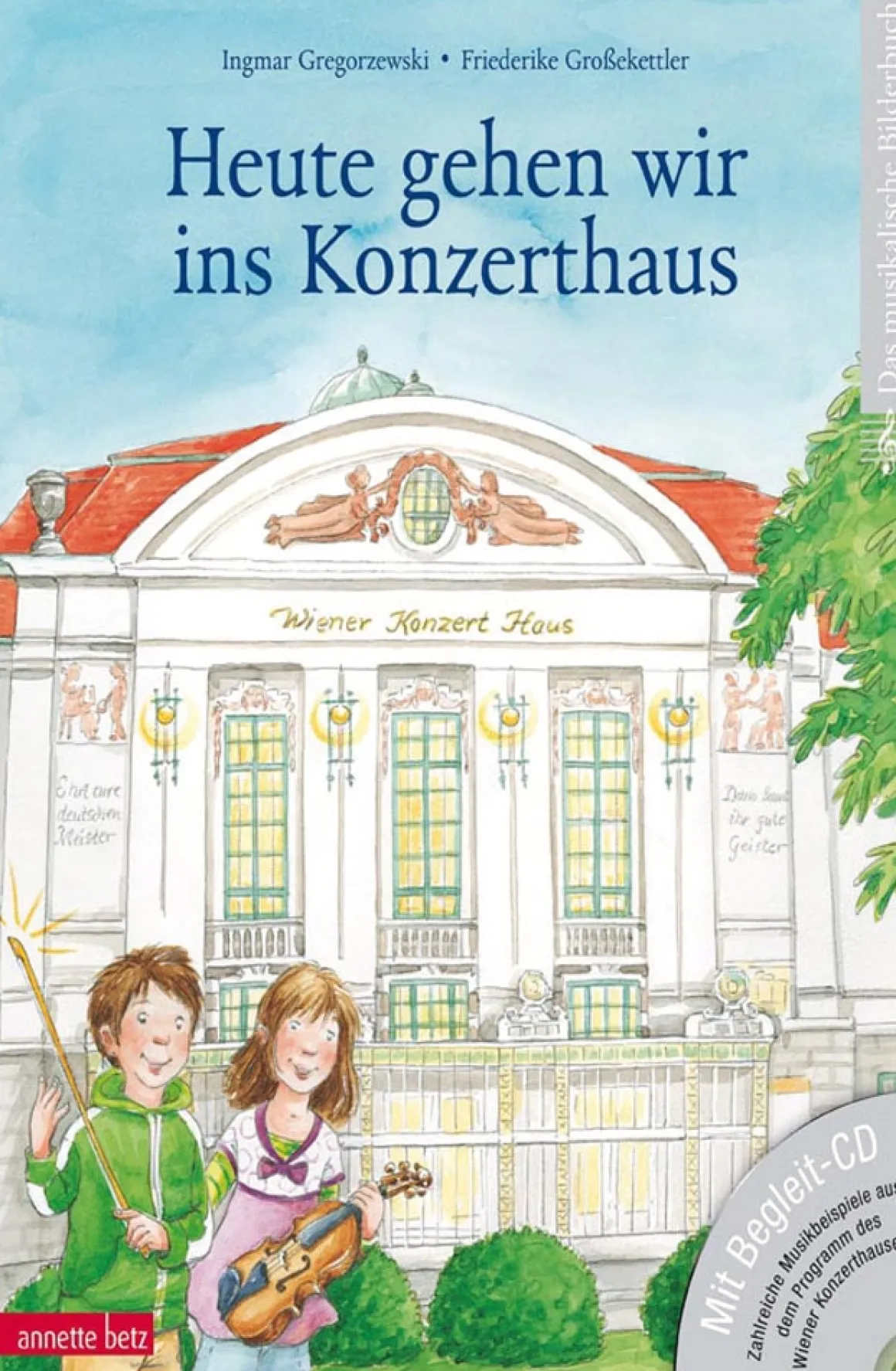Heute gehen wir ins Konzerthaus. Mit Begleit-CD.