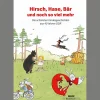 Hirsch, Hase, Bär und noch so viel mehr. Die schönsten Kindergeschichten aus 40 Jahren DDR.