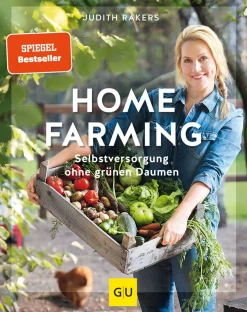 Homefarming. Selbstversorgung ohne grünen Daumen.
