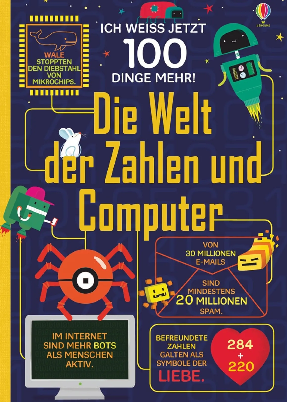 Ich weiß jetzt 100 Dinge mehr! Die Welt der Zahlen und Computer.