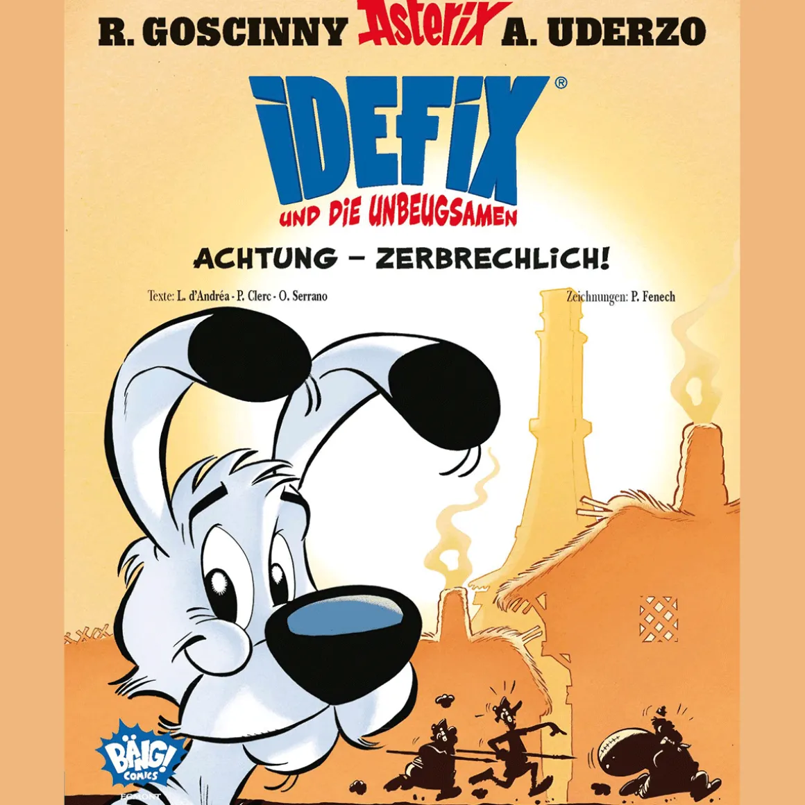 Idefix und die Unbeugsamen. Achtung - Zerbrechlich!