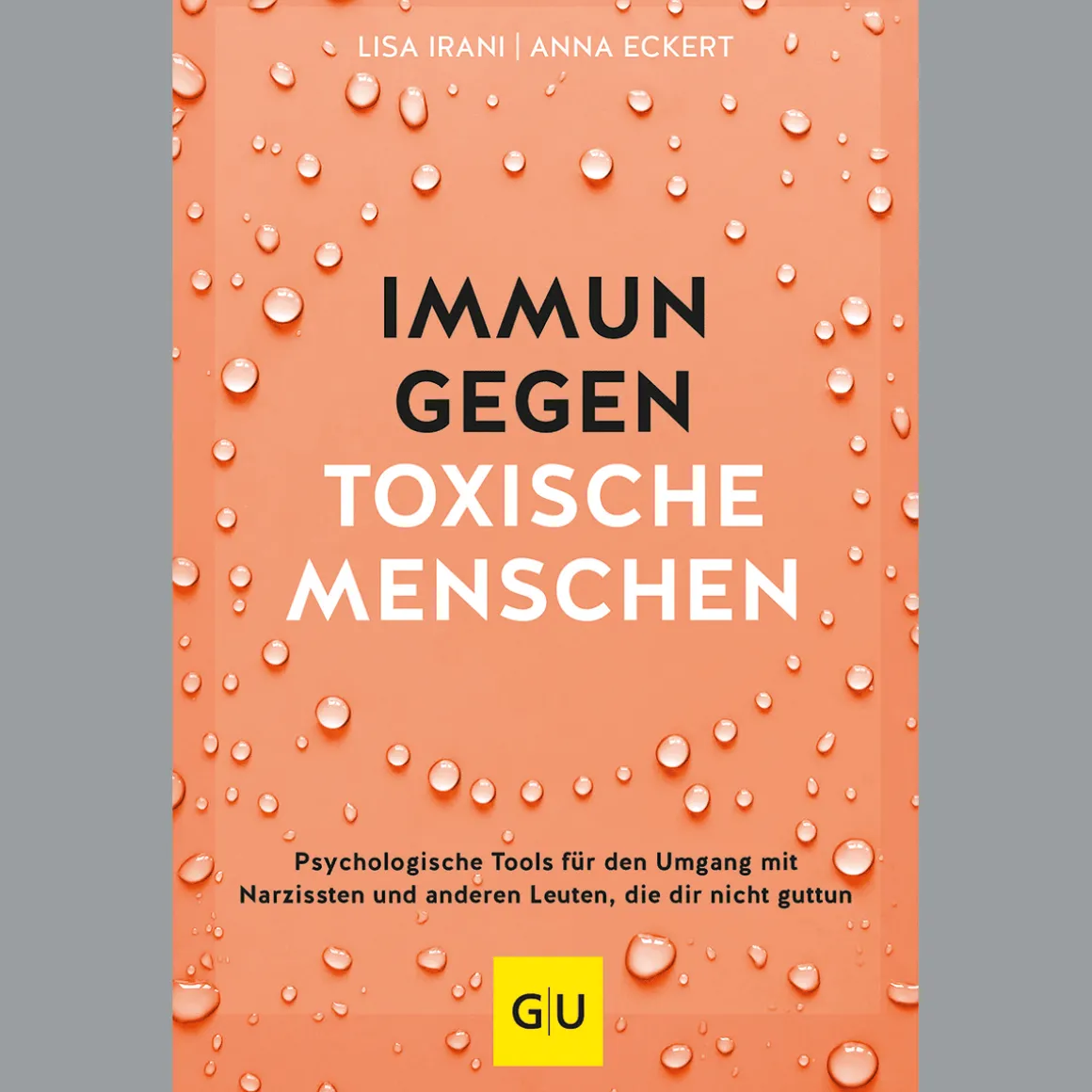 Immun gegen toxische Menschen.