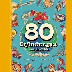 In 80 Erfindungen um die Welt. Vom Rad über Toilettenspülung und Kompass bis hin zur Bohrmaschine.