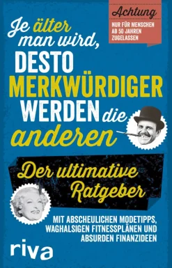 Je älter man wird, desto merkwürdiger werden die anderen.