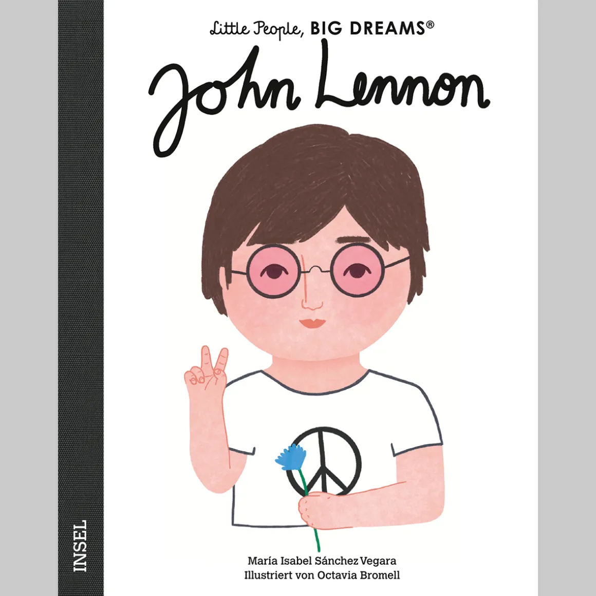 John Lennon. Little People, Big Dreams. Deutsche Ausgabe.