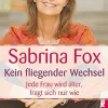 Kein fliegender Wechsel. Jede Frau wird älter, fragt sich nur wie.