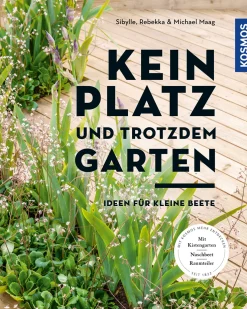 Kein Platz und trotzdem Garten. Ideen für kleine Beete.