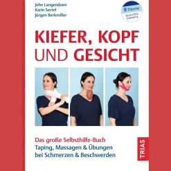 Kiefer, Kopf und Gesicht: Das große Selbsthilfe-Buch. Taping, Massagen & Übungen bei Schmerzen & Beschwerden.