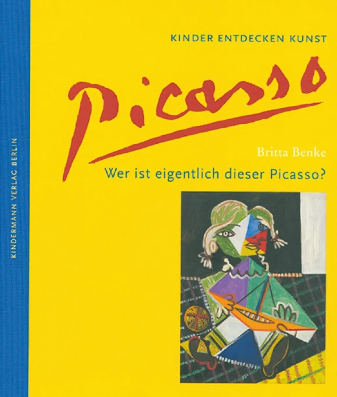 Kinder entdecken Kunst. Wer ist eigentlich dieser Picasso?
