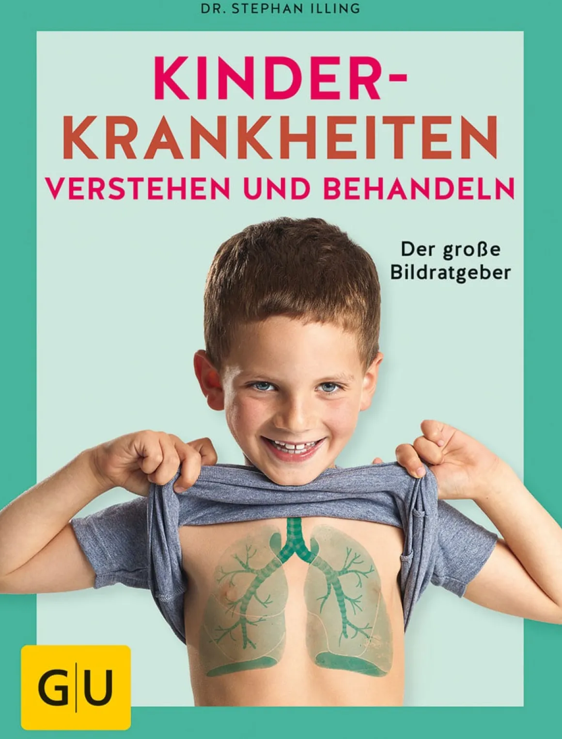 Kinderkrankheiten verstehen und behandeln. Der große Bildratgeber.