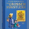 Kleine Geschichten von großen Künstlern.