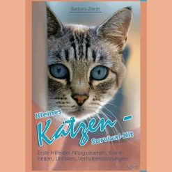Kleines Katzen-Survival-Kit: Erste Hilfe bei Alltagsdramen, Krankheiten, Unfällen, Verhaltensstörungen.