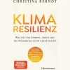 Klimaresilienz. Was wir tun können, damit uns die Klimakrise nicht krank macht.