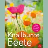 Knallbunte Beete.
