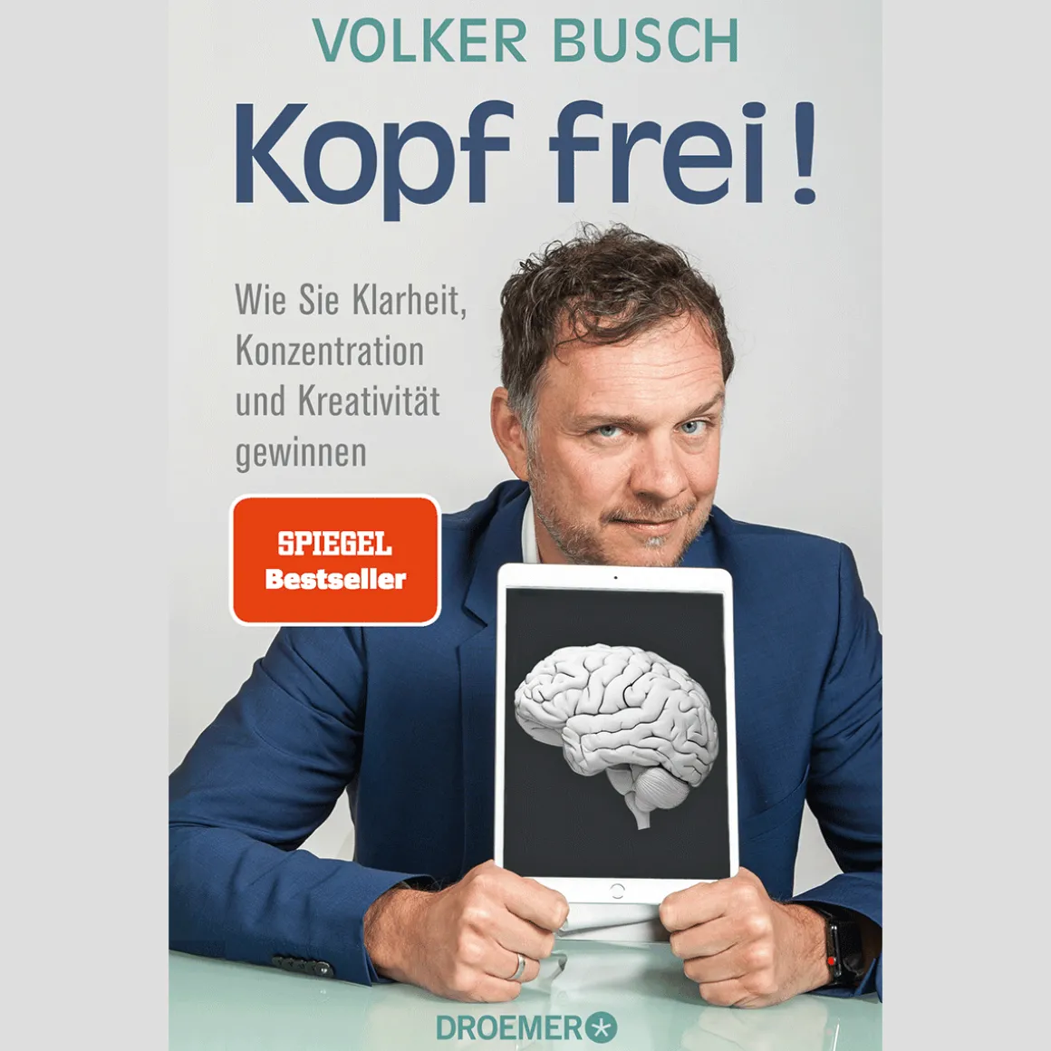 Kopf frei! Wie Sie Klarheit, Konzentration und Kreativität gewinnen.