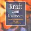 Kraft zum Loslassen