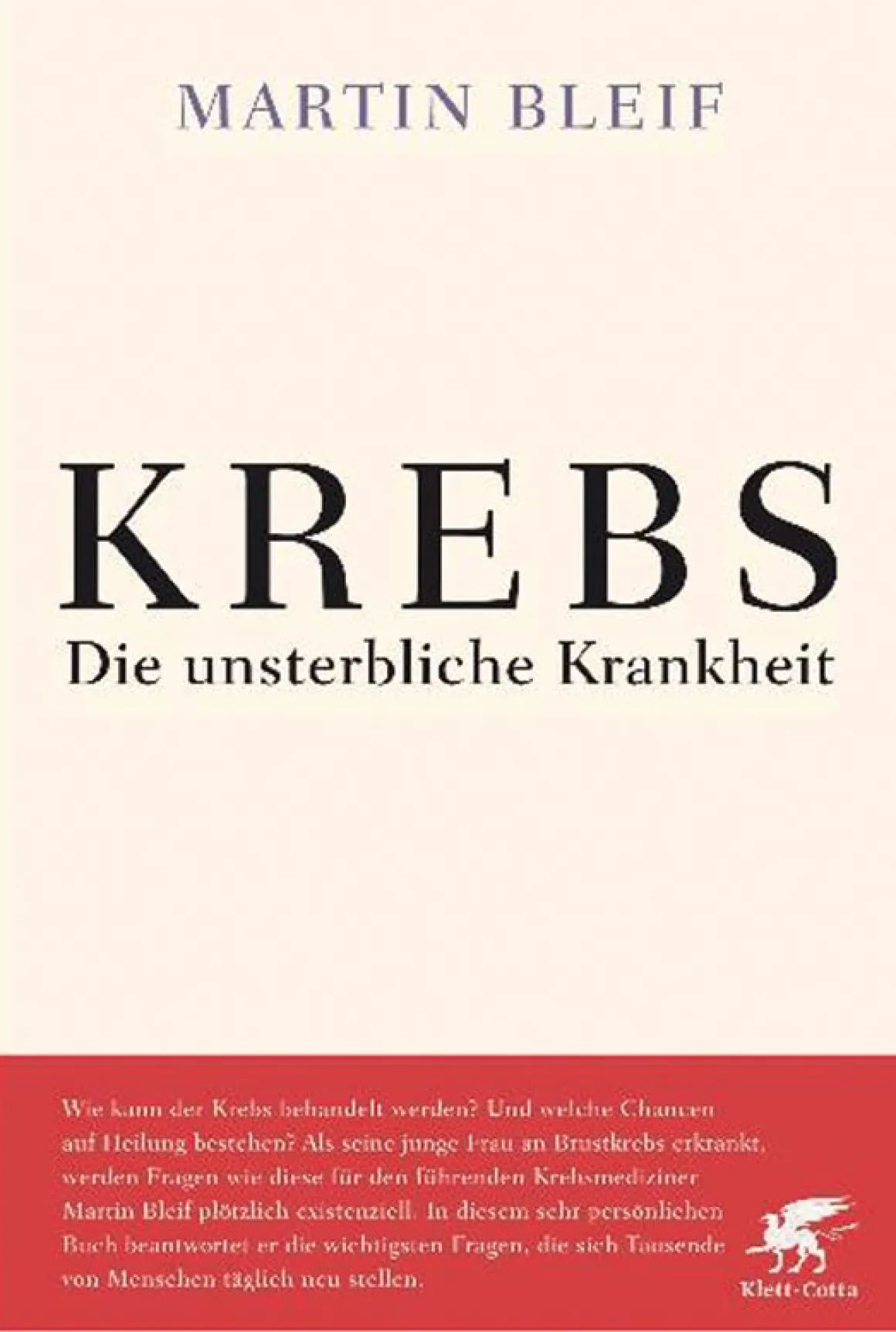 Krebs. Die unsterbliche Krankheit.