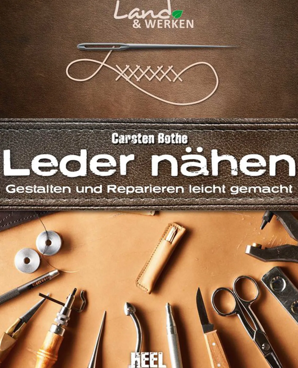 Leder nähen - Gestalten und Reparieren leicht gemacht