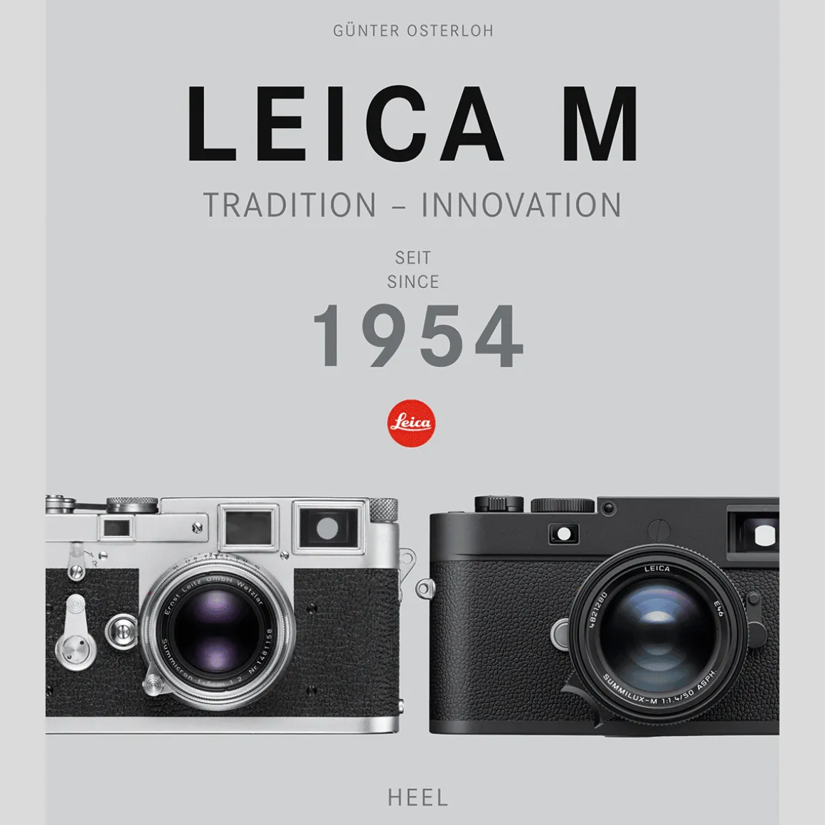 Leica M. Tradition - Innovation. 1954 bis heute/ until today.