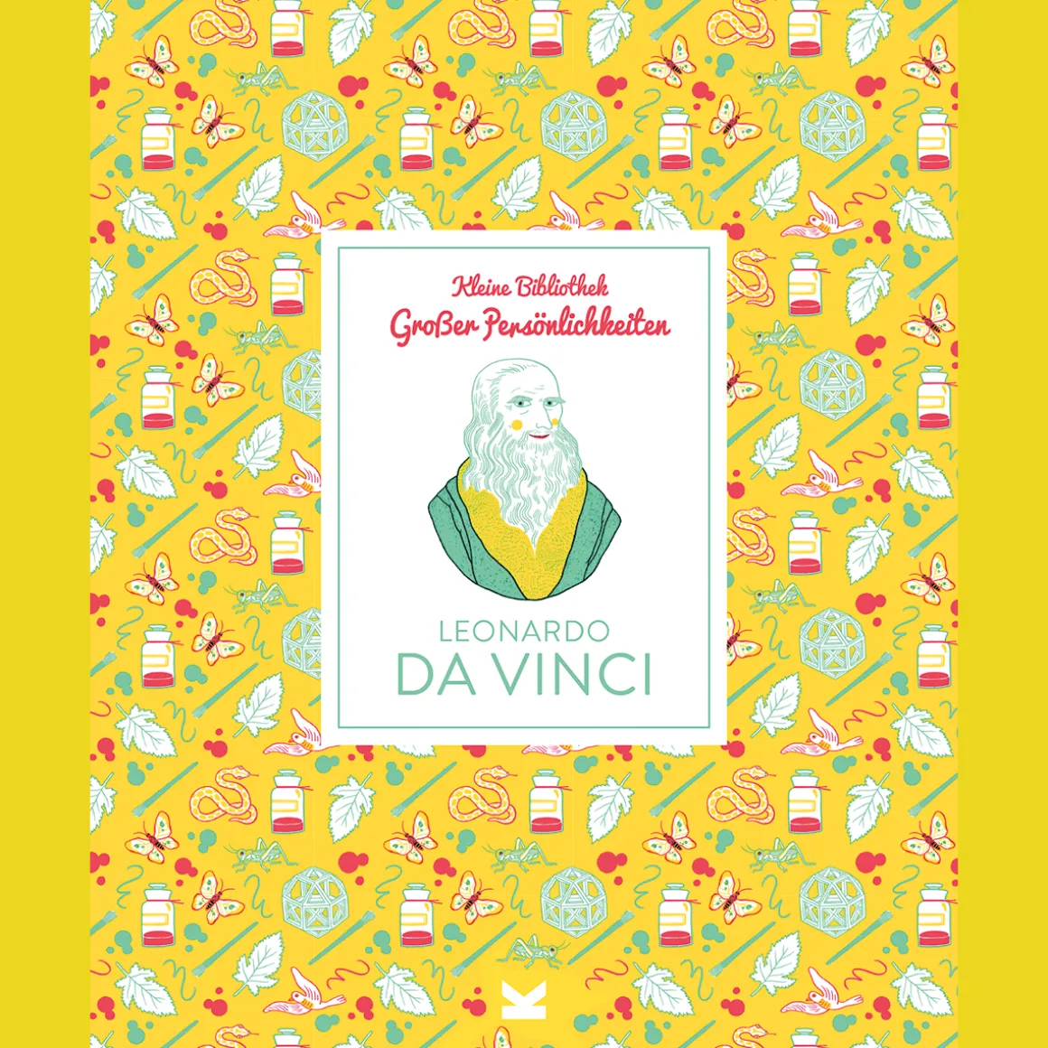 Leonardo Da Vinci. Kleine Bibliothek großer Persönlichkeiten.
